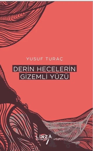 Derin Hecelerin Gizemli Yüzü – Yusuf Turaç – Linza Yayınları kitap kapağı