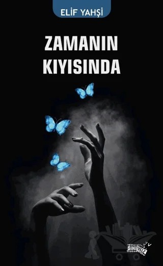Zamanın Kıyısında – Elif Yahşi – Sınırsız Kitap kitap kapağı