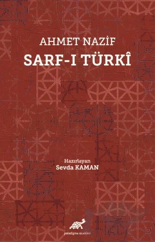 Ahmet Nazif Sarf-ı Türki – Kolektif – Paradigma Akademi Yayınları kitap kapağı