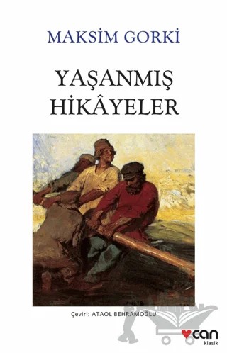 Yaşanmış Hikayeler – Maksim Gorki – Can Yayınları kitap kapağı