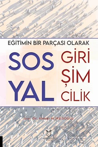 Eğitimin Bir Parçası Olarak Sosyal Girişimcilik – Ahmet Alireisoğlu – Akademisyen Kitabevi kitap kapağı