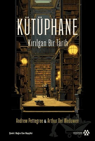 Kütüphane – Andrew Pettegree, Arthur der Weduwen – Yeditepe Yayınevi kitap kapağı