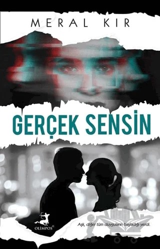 Gerçek Sensin – Meral Kır – Olimpos Yayınları kitap kapağı