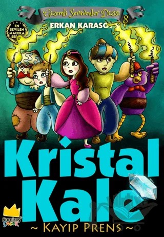 Gizemli Serüvenler Dizisi 8: Kristal Kale Kayıp Prens – Erkan Karasoy – Pamiray Yayınları kitap kapağı