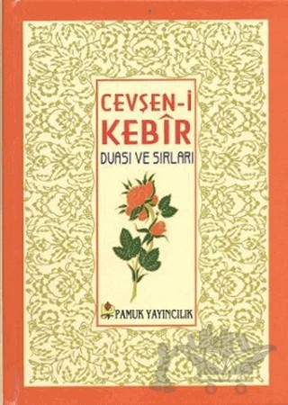 Cevşen-i Kebir Duası ve Sırları - Küçük Boy (Dua-078) – Arif Pamuk – Pamuk Yayıncılık kitap kapağı
