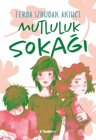 Mutluluk Sokağı – Ferda İzbudak Akıncı – Tudem Yayınları kitap kapağı