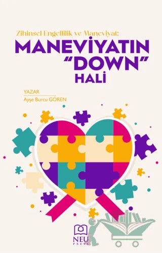 Zihinsel Engellilik ve Maneviyat: Maneviyatın "Down" Hali – Ayşe Burcu Gören – Necmettin Erbakan Üniversitesi Yayınları kitap kapağı