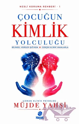 Çocuğun Kimlik Yolculuğu – Müjde Yahşi – Hayat Yayınları kitap kapağı