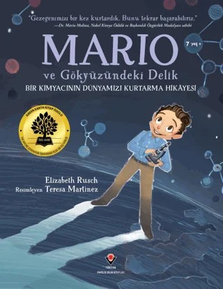 Mario ve Gökyüzündeki Delik - Bir Kimyacının Dünyamızı Kurtarma Hikayesi – Elizabeth Rusch – TÜBİTAK Yayınları kitap kapağı