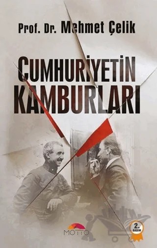 Cumhuriyetin Kamburları – Mehmet Çelik – Motto Yayınları kitap kapağı