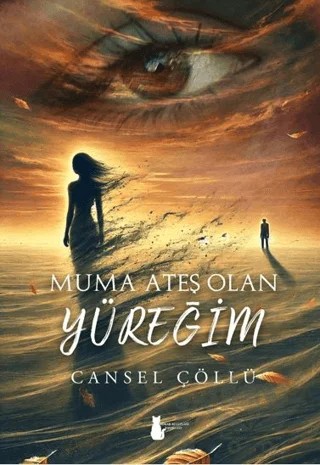 Muma Ateş Olan Yüreğim – Cansel Çöllü – Sokak Kitapları Yayınları kitap kapağı
