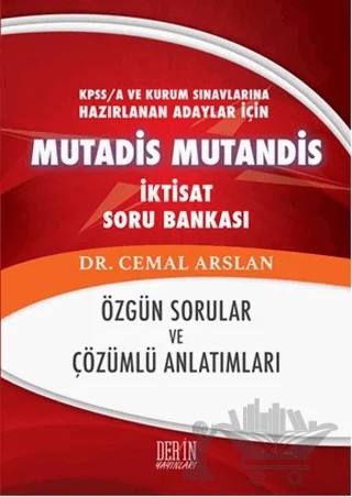 KPSS A ve Kurum Sınavlarına Hazırlanan Adaylar için Mutadis Mutandis İktisat Soru Bankası – Cemal Arslan – Derin Yayınları kitap kapağı