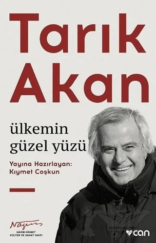 Tarık Akan: Ülkemin Güzel Yüzü – Kıymet Coşkun – Can Yayınları kitap kapağı