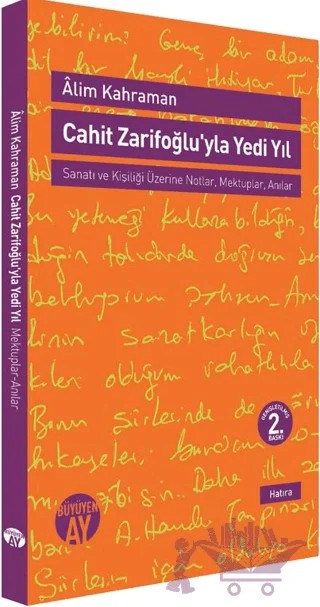 Cahit Zarifoğlu'yla Yedi Yıl Mektuplar - Anılar – Alim Kahraman – Büyüyen Ay Yayınları kitap kapağı