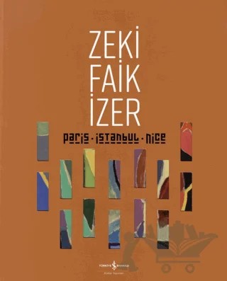 Paris - İstanbul - Nice – Zeki Faik İzer – İş Bankası Kültür Yayınları kitap kapağı