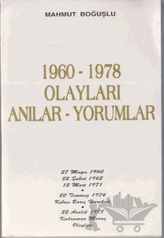 1960-1978 Olayları Anılar-Yorumlar – Mahmut Boğuşlu – Kastaş Yayınları kitap kapağı