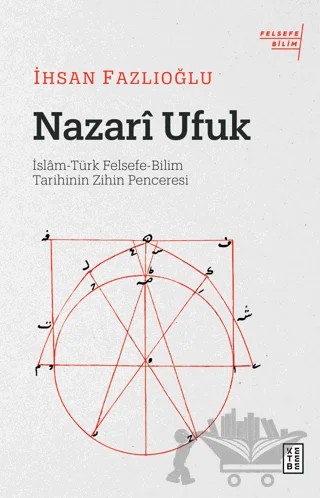 Nazari Ufuk – İhsan Fazlıoğlu – Ketebe Yayınları kitap kapağı