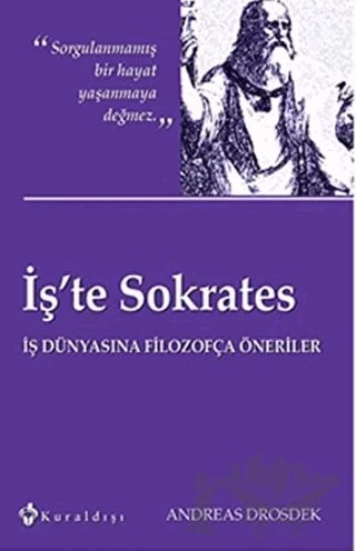 İş’te Sokrates – Andreas Drosdek – Kuraldışı Yayınevi kitap kapağı