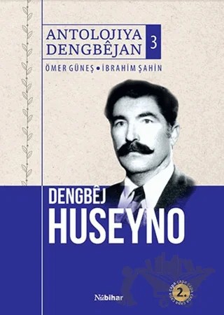 Dengbej Huseyno Antolojiya Dengbejan 3 – İbrahim Şahin, Ömer Güneş – Nubihar Yayınları kitap kapağı