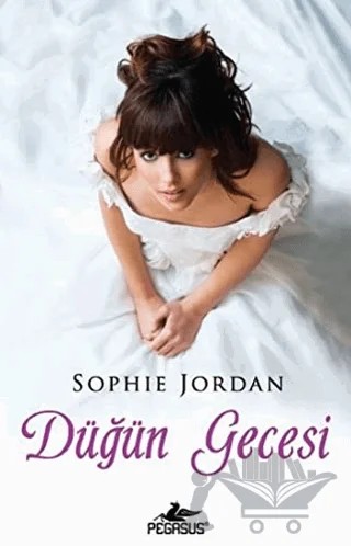Düğün Gecesi – Sophie Jordan – Pegasus Yayınları kitap kapağı