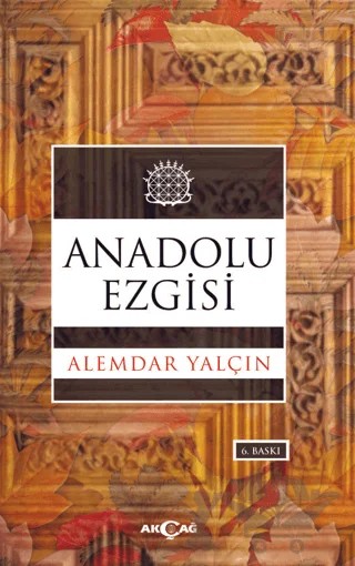 Anadolu Ezgisi – Alemdar Yalçın – Akçağ Yayınları kitap kapağı