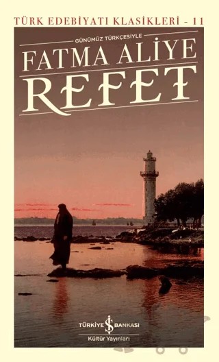 Refet – Fatma Aliye – İş Bankası Kültür Yayınları kitap kapağı