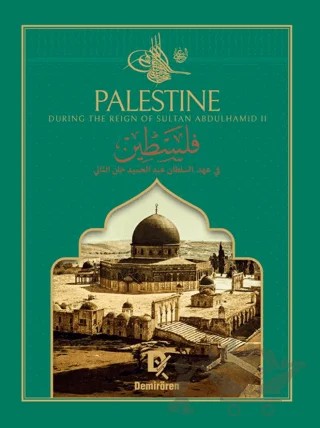 Palestine During The Reign Of Sultan Abdulhamid II – Kollektif – Demirören Yayınları kitap kapağı