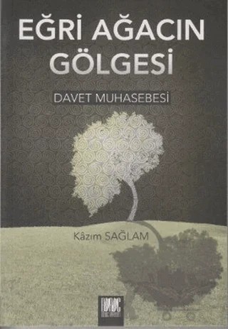 Eğri Ağacın Gölgesi – Kazım Sağlam – Buruç Yayınları kitap kapağı