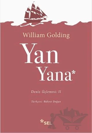 Yan Yana Deniz Üçlemesi 2. Kitap – Sir William Gerald Golding – Sel Yayıncılık kitap kapağı