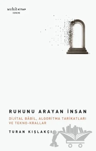 Ruhunu Arayan İnsan – Turan Kışlakçı – Muhit Kitap kitap kapağı