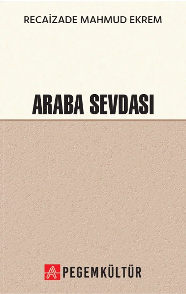 Araba Sevdası – Türk Edebiyatı – Pegem Kültür kitap kapağı