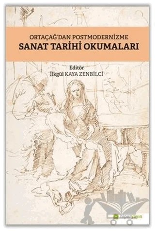 Ortaçağ’dan Postmodernizme Sanat Tarihi Okumaları – İlkgül Kaya Zenbilci – Hiperlink Yayınları kitap kapağı