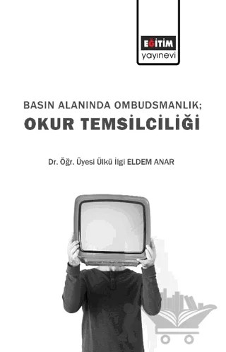 Basın Alanında Ombudsmanlık; Okur Temsilciliği – Kolektif – Eğitim Yayınevi - Bilimsel Eserler kitap kapağı