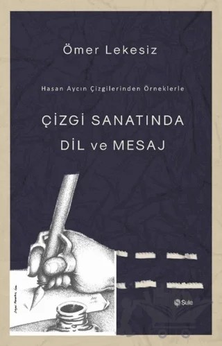 Çizgi Sanatında Dil Ve Mesaj – Ömer Lekesiz – Şule Yayınları kitap kapağı
