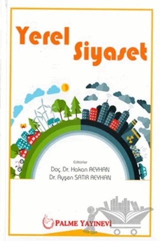 Yerel Siyaset – Ayşen Satır Reyhan, Hakan Reyhan – Palme Yayıncılık kitap kapağı