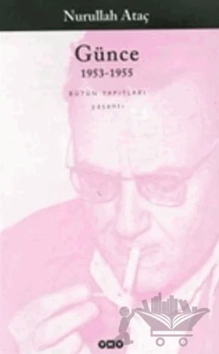 Günce 1953-1955 1956-1957 2 Kitap Takım – Nurullah Ataç – Yapı Kredi Yayınları kitap kapağı