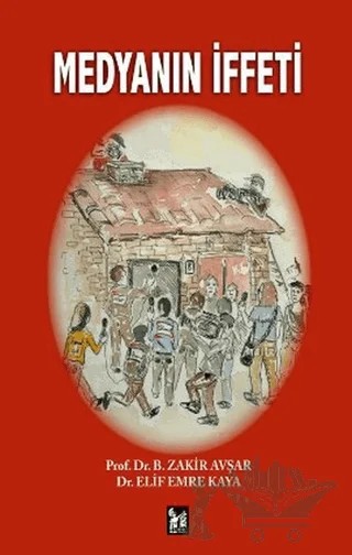 Medyanın İffeti – Elif Emre Kaya, Zakir Avşar – Altın Post Yayıncılık kitap kapağı