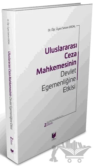 Uluslararası Ceza Mahkemesinin Devlet Egemenliğine Etkisi – Selcen Erdal – Adalet Yayınevi kitap kapağı