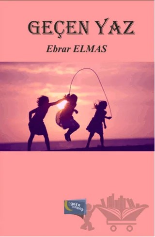 Geçen Yaz – Ebrar Elmas – Gece Kitaplığı kitap kapağı