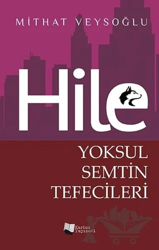 Hile - Yoksul Semtin Tefecileri – Mithat Veysoğlu – Karina Yayınevi kitap kapağı