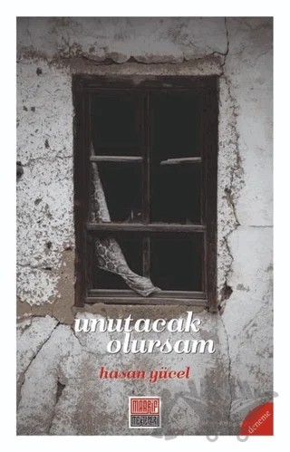 Unutacak Olursam – Hasan Yücel – Maarif Mektepleri kitap kapağı