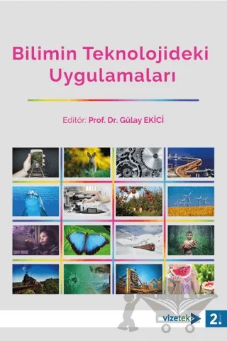 Bilimin Teknolojideki Uygulamaları – Kolektif – Vizetek Yayıncılık kitap kapağı