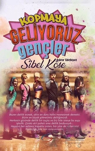 Kopmaya Geliyoruz Gençler – Sibel Köse – A_SIR Kitap Yayınevi kitap kapağı