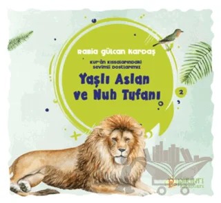 Yaşlı Aslan ve Nuh Tufanı – Rabia Gülcan Kardaş – Pırıltı Kitapları - Erkam kitap kapağı