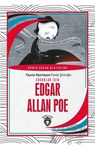 Çocuklar İçin Edgar Allan Poe – Funda Şirinoğlu – Dorlion Yayınları kitap kapağı