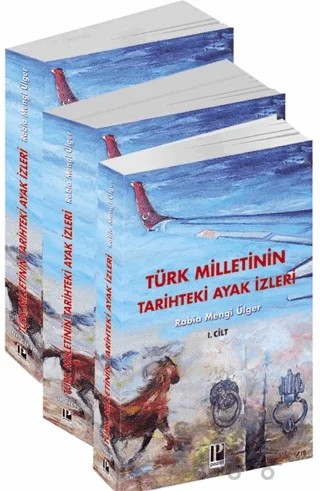 Türk Milletinin Tarihteki Ayak İzleri - 3 Cilt – Rabia Mengi Ülger – Pozitif Yayınları kitap kapağı