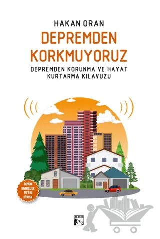 Depremden Korkmuyoruz – Hakan Oran – Alaska Yayınevi kitap kapağı