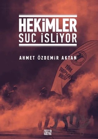 Hekimler Suç İşliyor – Ahmet Özdemir Aktan – Nota Bene Yayınları kitap kapağı