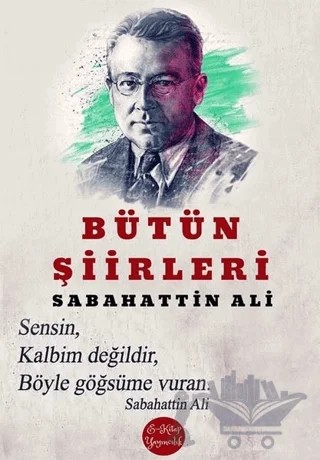 Bütün Şiirleri – Sabahattin Ali – E-Kitap Yayıncılık kitap kapağı
