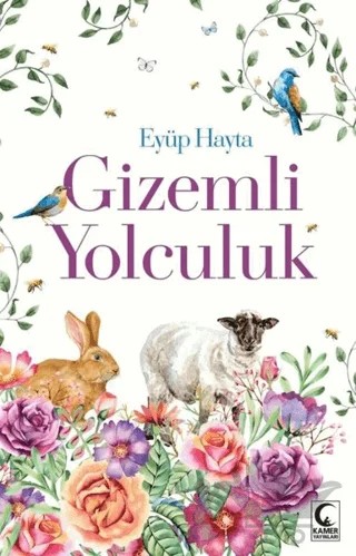 Gizemli Yolculuk – Eyüp Hayta – Kamer Yayınları kitap kapağı